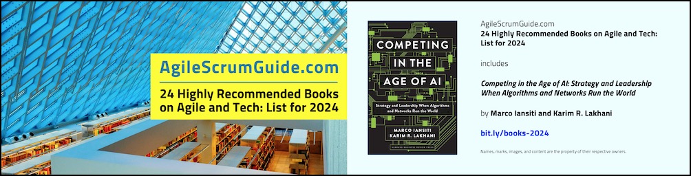 Agile Scrum Guide - 24 Highly Recommended Books on Agile and Tech - List for 2024 - v Dec 15 2023 - 12 - Competing - Blg LwRes