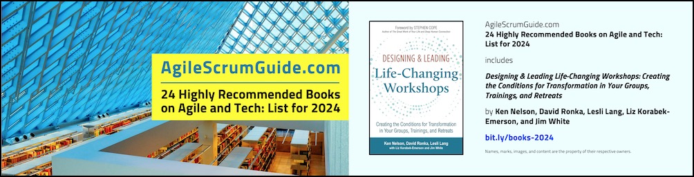 Agile Scrum Guide - 24 Highly Recommended Books on Agile and Tech - List for 2024 - v Dec 15 2023 - 13 - Workshops - Blg LwRes