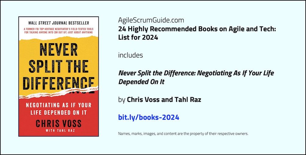 Agile Scrum Guide - 24 Highly Recommended Books on Agile and Tech - List for 2024 - v Dec 15 2023 - 18 - Never Split the Difference - Tw LwRes