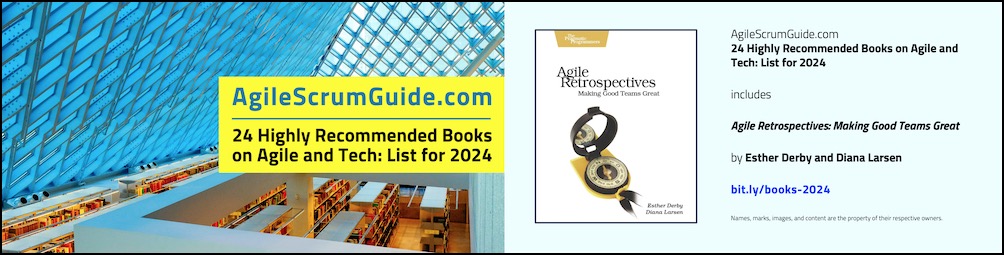 Agile Scrum Guide - 24 Highly Recommended Books on Agile and Tech - List for 2024 - v Dec 15 2023 - 4 - Agile Retrospectives - Blg LwRes