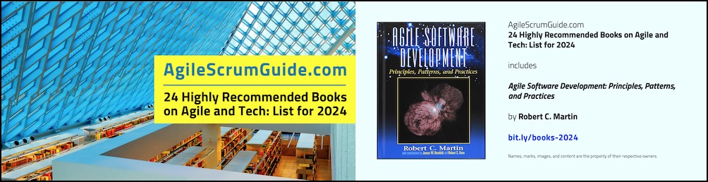 Agile Scrum Guide - 24 Highly Recommended Books on Agile and Tech - List for 2024 - v Dec 15 2023 - 5 - Agile Software Development - Blg LwRes