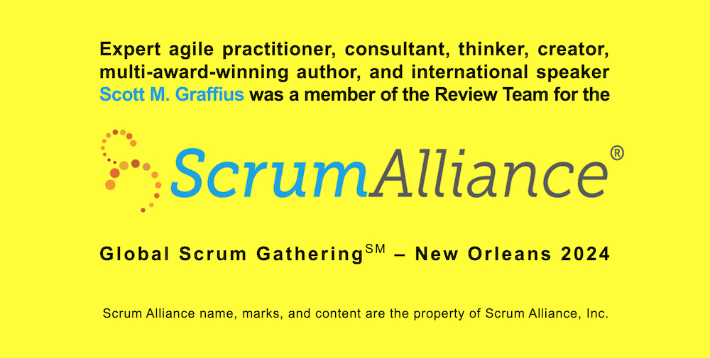 Scott M Graffius was Member of Review Team for the Scrum Alliance Global Scrum Gathering 2024 New Orleans v2-yw-lr